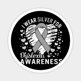 Dyslexia Awareness I Wear Silver Magnet